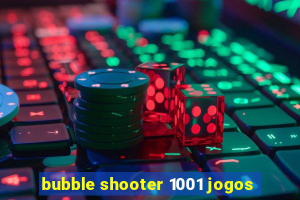 bubble shooter 1001 jogos